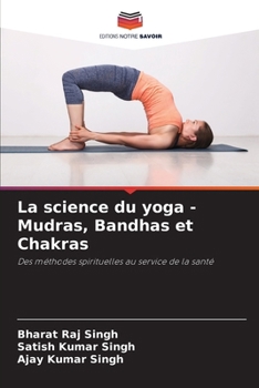 Paperback La science du yoga - Mudras, Bandhas et Chakras [French] Book