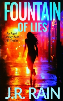 Fountain of Lies (Lindsey Aeon FBI Mystery Thriller)