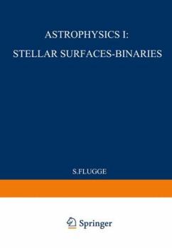 Paperback Astrophysik I: Sternoberflächen-Doppelsterne / Astrophysics I: Stellar-Surfaces-Binaries [German] Book
