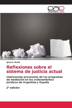 Paperback Reflexiones sobre el sistema de justicia actual [Spanish] Book