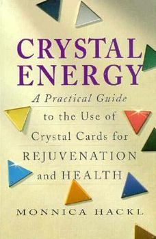 Paperback Crystal Energy: A Practical Guide to the Use of Crystal Cards for Rejuvenation and Health Book