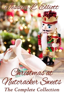 Paperback Christmas at Nutcracker Sweets: The Complete Collection Book