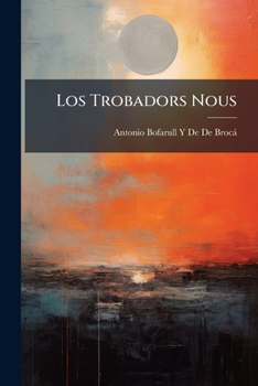Paperback Los Trobadors Nous [Spanish] Book