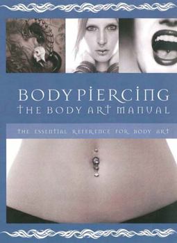 Hardcover-spiral Body Piercing: The Body Art Manual Book