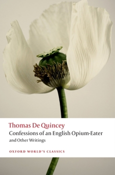 Paperback Confessions of an English Opium-Eater and Other Writings Book