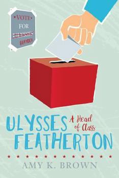 Paperback Ulysses Featherton: A Head of Class Book