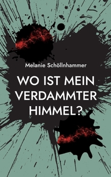 Paperback Wo ist mein verdammter Himmel? [German] Book
