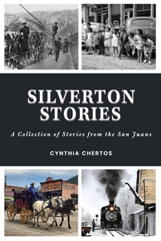 Paperback Silverton Stories: A Collection of Stories from the San Juans Book