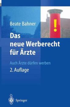 Paperback Das Neue Werberecht Für Ärzte: Auch Ärzte Dürfen Werben [German] Book