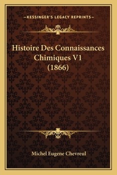 Paperback Histoire Des Connaissances Chimiques V1 (1866) [French] Book