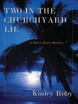 Two in the Churchyard Lie - Book #3 of the Harry Brock