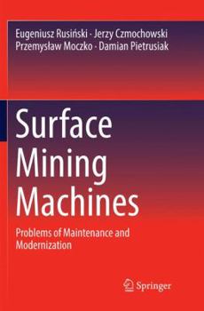 Paperback Surface Mining Machines: Problems of Maintenance and Modernization Book