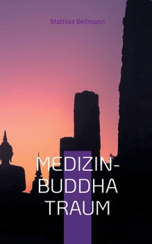 Medizin-Buddha Traum (German Edition)