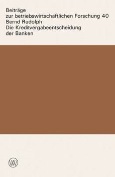 Paperback Die Kreditvergabeentscheidung Der Banken: Der Einfluß Von Zinsen Und Sicherheiten Auf Die Kreditgewährung [German] Book