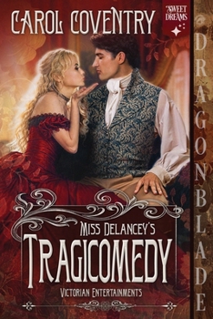 Miss Delancey's Tragicomedy (Victorian Entertainments)