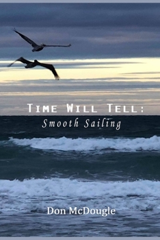 Paperback Time Will Tell: Smooth Sailing Book