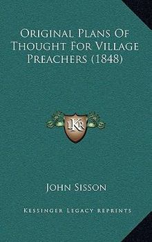 Paperback Original Plans Of Thought For Village Preachers (1848) Book