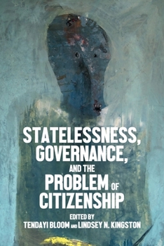 Paperback Statelessness, Governance, and the Problem of Citizenship Book