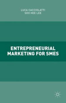 Entrepreneurial Marketing for SMEs