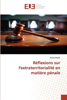 Paperback Réflexions sur l''extraterritorialité en matière pénale [French] Book