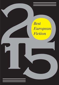 Best European Fiction 2015 - Book  of the Best European Fiction Series