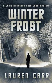 Winter Frost - Book #2 of the Chris Matheson Cold Case