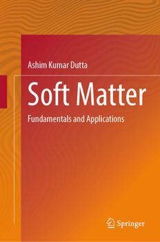 Hardcover Soft Matter: Fundamentals and Applications Book