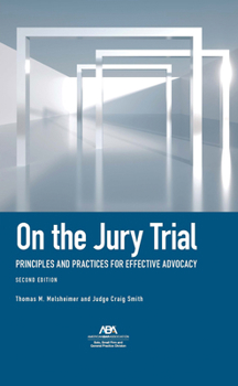 Paperback On the Jury Trial: Principles and Practices for Effective Advocacy, Second Edition Book
