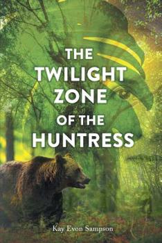 Paperback The Twilight Zone of the Huntress Book