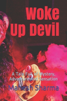 Paperback Woke Up Devil: A Tale Full of Mystery, Adventure And Sensation Book