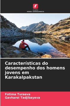 Paperback Características do desempenho dos homens jovens em Karakalpakstan [Portuguese] Book