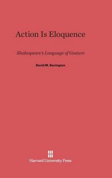 Hardcover Action Is Eloquence: Shakespeare's Language of Gesture Book