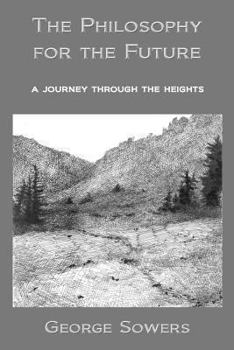 Paperback The Philosophy for the Future: a journey through the heights Book