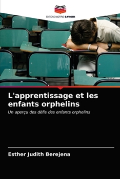 Paperback L'apprentissage et les enfants orphelins [French] Book