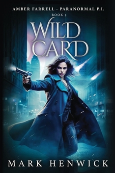 Wild Card: An Amber Farrell Novel (Bite Back - Urban Fantasy Thrillers) - Book #3 of the Bite Back