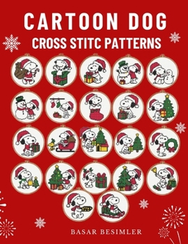 CARTOON DOG CROSS STITCH PATTERNS 22 Christmas Dogs Patterns: 22 Christmas Dogs Patterns