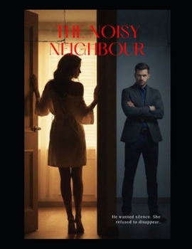 Paperback The Noisy Neighbour: Book One Book