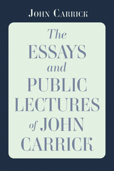 Hardcover The Essays and Public Lectures of John Carrick Book