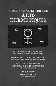 Paperback Quatre Trait?s Sur Les Arts Herm?tiques [French] Book