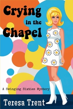 Paperback Crying in the Chapel: A Swinging Sixties Mystery Book