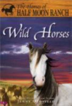Wild Horses - Book #1 of the Horses of Half Moon Ranch