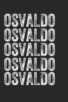 Paperback Name OSVALDO Journal Customized Gift For OSVALDO A beautiful personalized: Lined Notebook / Journal Gift, Notebook for OSVALDO,120 Pages, 6 x 9 inches Book