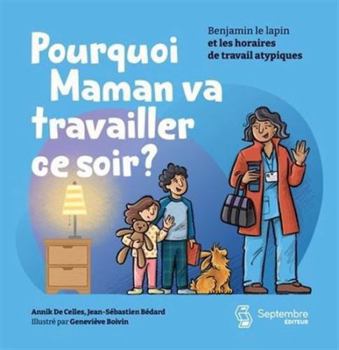 Paperback POURQUOI MAMAN VA TRAVAILLER CE SOIR ? [French] Book