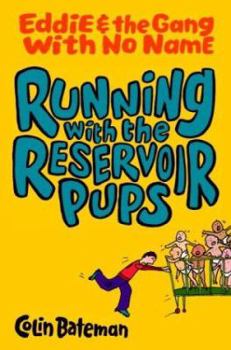 Hardcover Running with the Reservoir Pups: Eddie and the Gang with No Name: Book One Book
