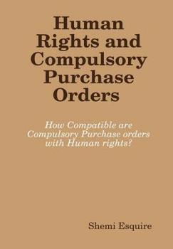 Hardcover Human Rights and Compulsory Purchase Orders Book