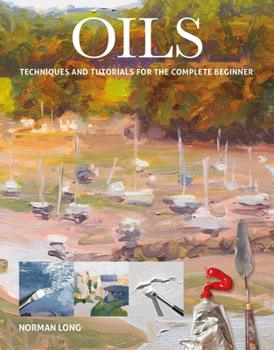 Paperback Oils: Techniques and Tutorials for the Complete Beginner Book