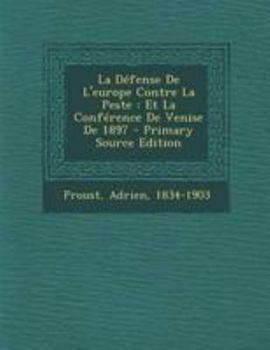 Paperback La Défense De L'europe Contre La Peste: Et La Conférence De Venise De 1897 [French] Book