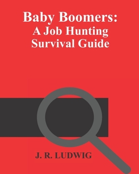 Paperback Baby Boomers: A Job Hunting Survival Guide Book