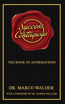 Paperback Success Is Contagious: The Book of Affirmations Book