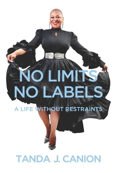 Paperback No Limits No Labels: A Life Without Restraints Book